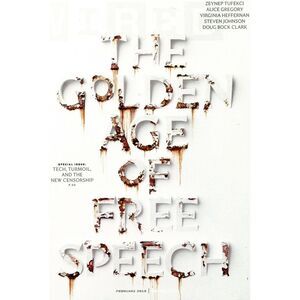Wired Magazine February 2018 The Golden Age of Free Speech‎